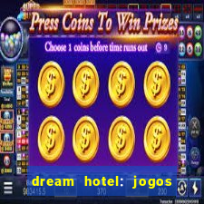 dream hotel: jogos de hotel